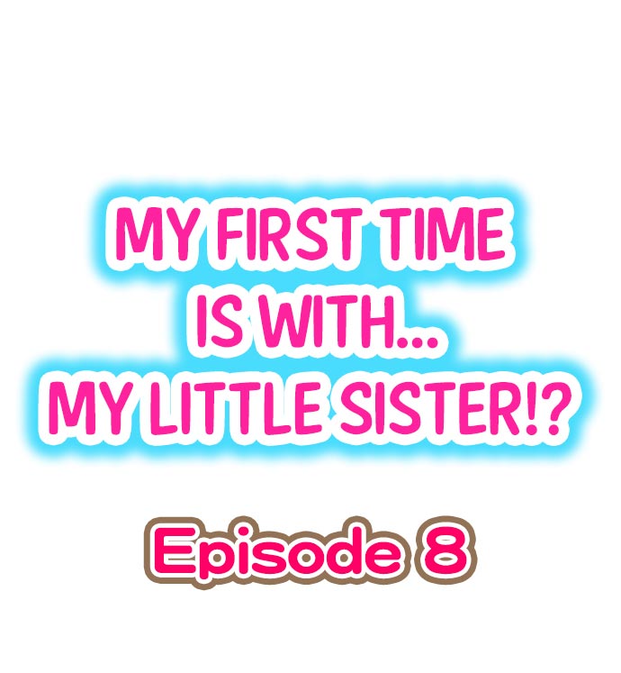 My First Time Is withโ€ฆ My Little Sister! เธ•เธญเธเธ—เธตเน 8 (1)