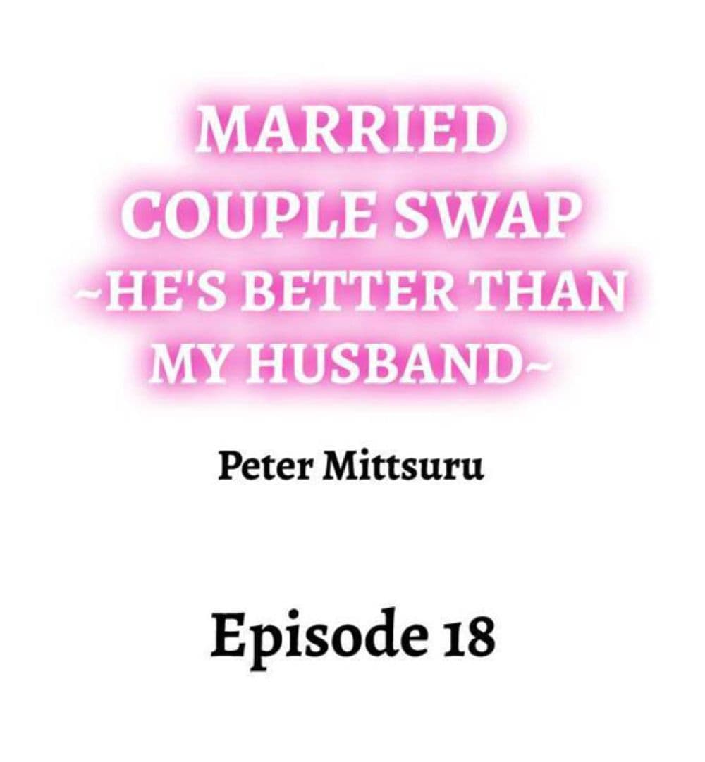 Married Couple Swap ~Heâ€™s Better Than My Husband~ 18 (1)